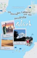 Die Stürme des Lebens und das ganz große Glück 3748262620 Book Cover
