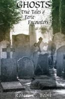 Ghosts: True Tales of Eerie Encounters 0920663842 Book Cover
