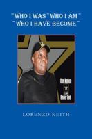 ~WHO I WAS~WHO I AM~ ~WHO I HAVE BECOME~ 1491840471 Book Cover
