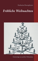 Fröhliche Weihnachten: enkwürdiges um und über Weihnachten 3750417520 Book Cover