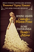 Cinderella's Phantom Prince and Beauty's Mirror 1975998790 Book Cover