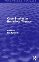 Case Studies in Behaviour Therapy 0710081642 Book Cover