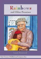 Rainbows And Other Promises 188965812X Book Cover