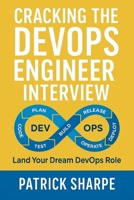 Cracking the DevOps Engineer Interview: Land your Next DevOps Engineer Role B0FP5PX55S Book Cover