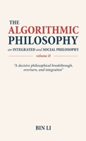 The Algorithmic Philosophy Volume II: An Integrated and Social Philosophy B0FCL9XWCY Book Cover