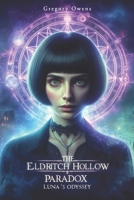The Eldritch Hollow Paradox: Luna’s Odyssey B0CPNX33DX Book Cover