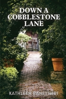 Down a Cobblestone Lane 0645114561 Book Cover