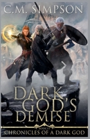 Dark God's Demise (Chronicles of a Dark God) B0HJ6V5PTJ Book Cover