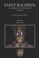 Saint Baldwin: A cistercian of Clairvaux at Rieti B0G2SNLYX3 Book Cover