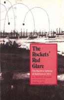 The Rockets' Red Glare: The Maritime Defense of Baltimore in 1814 0870333631 Book Cover