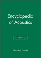 Encyclopedia of Acoustics Volume Two: (Vol 2) 047118005X Book Cover