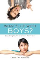 What's Up with Boys?: Everything You Need to Know about Guys (invert) 0310254892 Book Cover