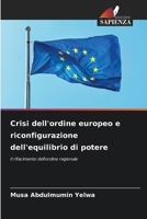 Crisi dell'ordine europeo e riconfigurazione dell'equilibrio di potere (Italian Edition) 6209966268 Book Cover