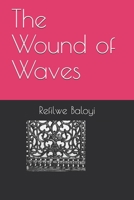 The Wound of Waves B08HQ1BN2P Book Cover