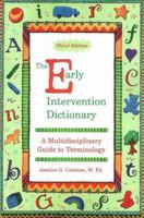 The Early Intervention Dictionary: A Multidisciplinary Guide to Terminology 1890627631 Book Cover