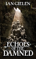 Echoes of the Damned: A Horror Collection 1764012623 Book Cover