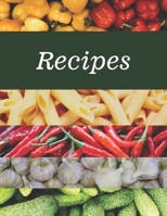 Recipes: Recipe Book to Write In, Collect Your Favorite Recipes in Your Own Cookbook, 120 - Recipe Journal and Organizer, 8.5 x 11 165571080X Book Cover