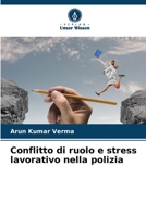 Conflitto di ruolo e stress lavorativo nella polizia (Italian Edition) B0CL84KNKZ Book Cover