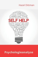 Auto-psychanalyse: Une thérapie pour s'aider soi-même B0B9QPVFP6 Book Cover