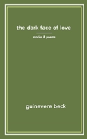 The Dark Face of Love: Guinevere Beck 1655470841 Book Cover