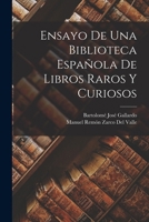 Ensayo De Una Biblioteca Espa�ola De Libros Raros Y Curiosos 1017372764 Book Cover
