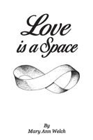 Love is a Space B0CTHQ6646 Book Cover