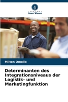 Determinanten des Integrationsniveaus der Logistik- und Marketingfunktion B0CHL9TDF7 Book Cover