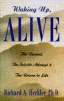 Waking Up, Alive 0399139451 Book Cover