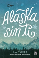 Alaska sin ti/ The Simple Wild (Spanish Edition) 6078828657 Book Cover