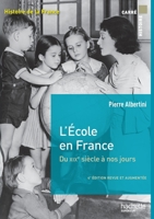 L'Ecole En France Du Xixe Siecle a Nos Jours de La Maternelle A L'Universite 2011403219 Book Cover