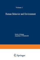 Human Behavior and Environment: Advances in Theory and Research. Volume 1 1468425528 Book Cover