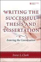 Writing the Successful Thesis and Dissertation: Entering the Conversation 0131735330 Book Cover