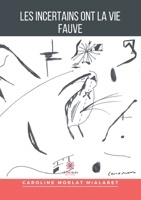 Les Incertains ont la vie Fauve (French Edition) B08LFZZ3ZJ Book Cover