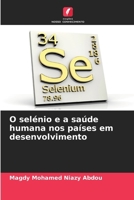 O selénio e a saúde humana nos países em desenvolvimento (Portuguese Edition) 6208555108 Book Cover