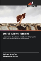 Unità Diritti umani: L'esperienza di outreach nei 10 anni del progetto nella città di Ouro Preto e nella regione 6206014126 Book Cover