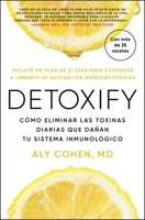 Detoxify, Spanish-language edition of Detoxify: Cómo eliminar las toxinas diarias que dañan tu sistema inmunológico (Spanish Edition) 1668206692 Book Cover