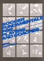 Soccer Fundamentals for Players and Coaches 0138152268 Book Cover