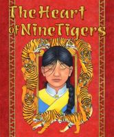 The Heart of Nine Tigers 0982728808 Book Cover