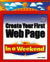 Create Your First Web Page In a Weekend 0761513884 Book Cover