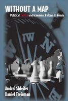 Without a Map: Political Tactics and Economic Reform in Russia 0262692694 Book Cover