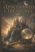 THE DISCOVERED TREASURES: Tales from the Crystal Ball (???????? ?? ??????????? ?????) B0GZ6S9589 Book Cover