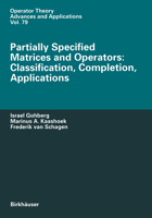 Partially Specified Matrices And Operators: Classification, Completion, Applications 3034899068 Book Cover