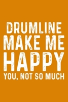 Drumline Make Me Happy You,Not So Much 1657560546 Book Cover