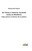 De Tetuan a Valencia, haciendo noche en Miraflores: Viaje cómico al interior de la política 1167643364 Book Cover
