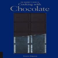 Gourmet's Guide to Cooking with Chocolate 1592535925 Book Cover