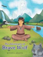 The Adventures of Brave Wolf 1640795065 Book Cover