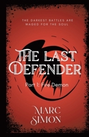 The Last Defender: Part 1: Fire Demon 1834188873 Book Cover