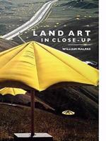 Land Art In Close-Up 1861712367 Book Cover