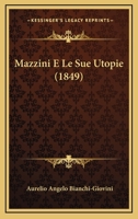 Mazzini E Le Sue Utopie: Articoli 1286791731 Book Cover