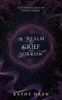 A Realm of Grief and Sorrow (Aggonid's Realm) 1960256203 Book Cover